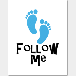 follow me Posters and Art